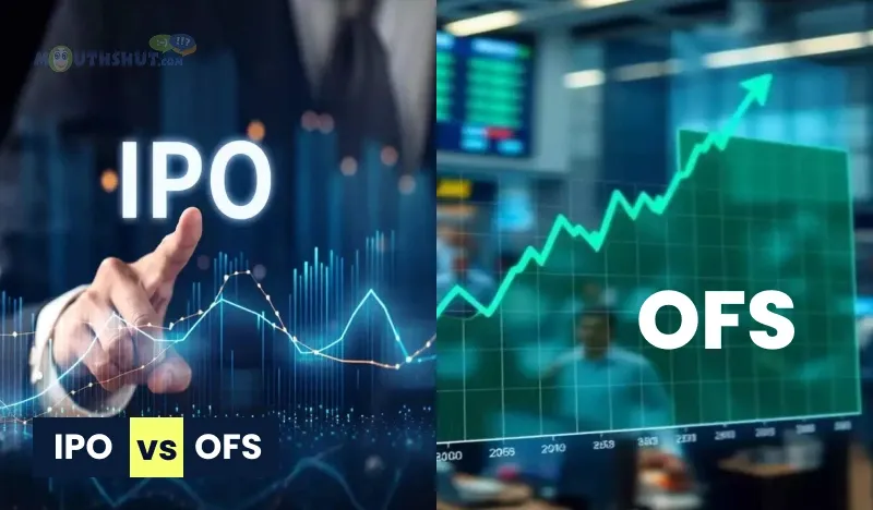 IPO vs OFS: Key Differences Between Both Investment Options